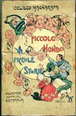 Piccolo Mondo Piccole Storie. Con illustrazioni a colori di Attilio Mussino