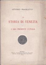 La storia di Venezia e l'ora presente d'Italia