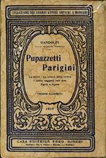 Pupazzetti Parigini. La mano - La critica della critica - I cattivi soggetti nell'arte - Fondi e figure. Con illustrazione dell'Autore e con prefazione di Sabatino Lopez