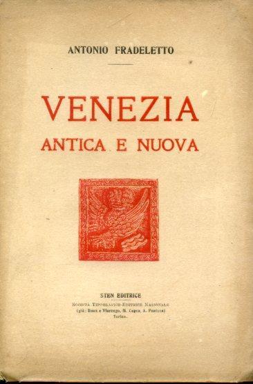 Venezia antica e nuova - Antonio Fradeletto - copertina