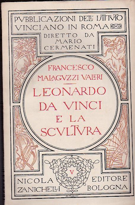 Leonardo da Vinci e la scultura - Francesco Malaguzzi Valeri - copertina