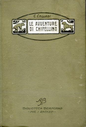 Le avventure di Chifellino. Libro per ragazzi illustrato da C. Chiostri. Ventesima edizione - Paolo Lorenzini - copertina