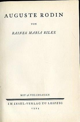 Auguste Rodin. Mit 96 Vollbildern - Rainer M. Rilke - copertina