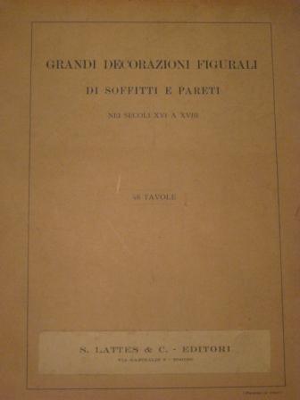 Grandi decorazioni figurali di soffitti e pareti nei secoli XVI a XVIII. 48 tavole - copertina