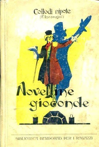 Novelline gioconde. Libro per i ragazzi grandi e piccini. con illustrazioni e coperta a colori di A. Mussino - Paolo Lorenzini - copertina