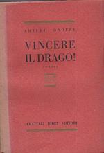 Vincere il drago ! Poesie. Prima edizione