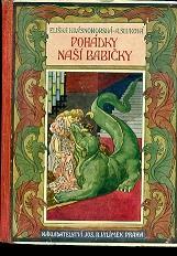 Pohádky nasí Babicky. Scetnymi obrázky Artuse Scheinera - Eliska Krásnohorská,Anezka Sluková Cermaková - copertina