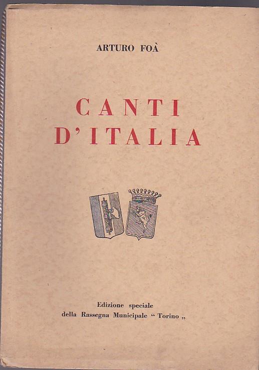 Canti d'Italia. Edizione speciale della Rassegna Municipale Torino - Arturo Foa - copertina