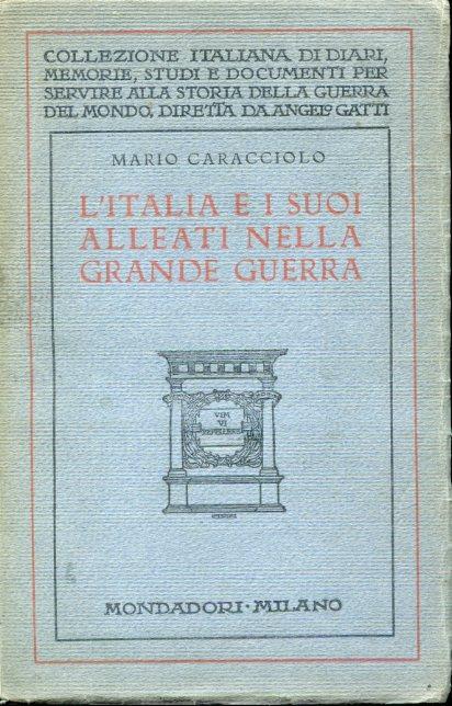 L' Italia e i suoi alleati nella Grande Guerra. Con nuovi documenti - Mario Caracciolo - copertina