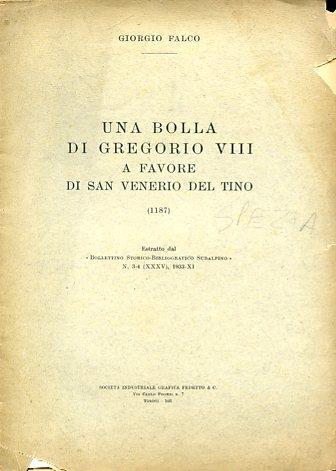 Una bolla di Gregorio VIII a favore di San Venerio del Tino (1187). Estratto dal "Bollettino Storico - Bibliografico Subalpino", n. 3 - 4 (XXXV), 1933 - Giuseppe Falco - copertina