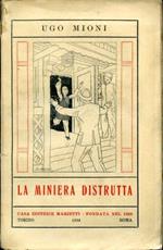 La miniera distrutta. Storia di un ragazzo per ragazzi e adulti