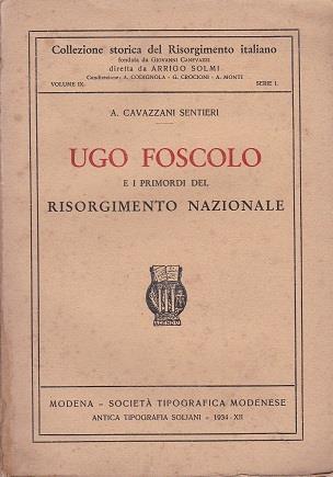 Ugo Foscolo e i primordi del Risorgimento nazionale - Aida Cavazzani Sentieri - copertina