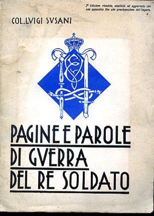 Pagine e parole di guerra del Re Soldato (maggio 1915. maggio 1936. XIV) - Luigi Susani - copertina