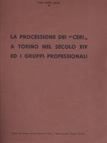 Le processioni dei ceri a Torino nel secolo XIV ed i gruppi professionali. Estratto dalla Rivista Municipale Torino. Numero speciale. Maggio 1940