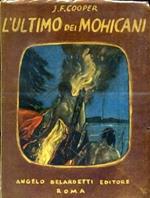 L' ultimo dei Mohicani. Traduzione di Maria Zucco. Illustrazioni di Giulio Di Girolamo