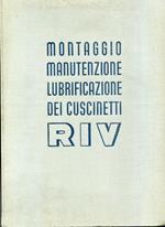 Montaggio manutenzione lubrificazione dei cuscinetti Riv. Quarta edizione