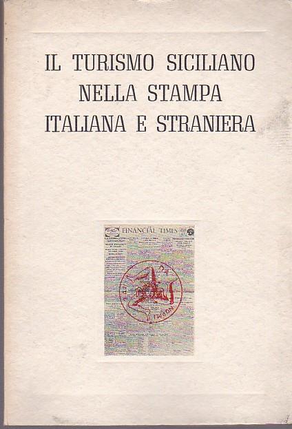 Il turismo siciliano nella stampa italiana e straniera. Supplemento al n. 10 di Notizie Sicilia Aprile Maggio 1951 - copertina