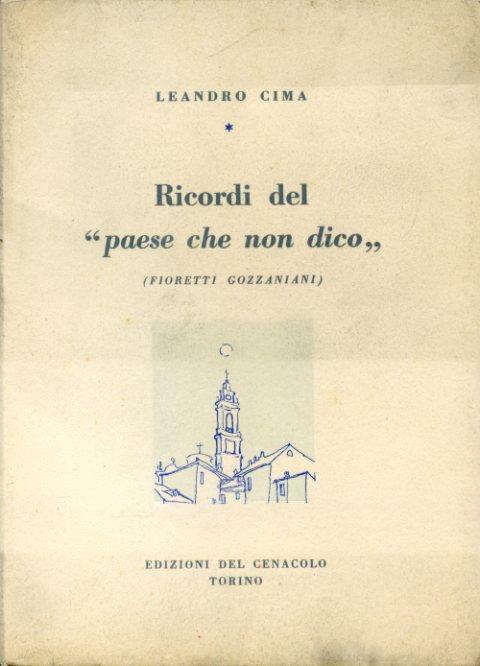 Ricordi del paese che non dico (fioretti gozzaniani) - Leandro Cima - copertina