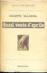 Quasi vento d'aprile. con una premessa critica di Francesco Flora