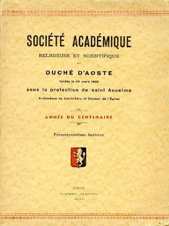 Société Académique Religeuse et Scientifique du Duché d'Aoste fondée le 29 mars 1855 sous la protection de saint Anselme Archevêque de Cantorbéry et Docteur de l'Église. Année du centenaire. Trentetroisiéme bulletin - copertina