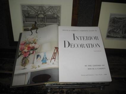 House & Garden's Complete Guide to Interior Decoration. Sixth edition. By the Editors of House & Gardens - Betty Pepys - copertina