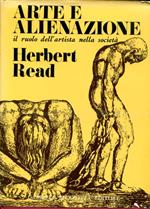Arte e alienazione. Il ruolo dell'artista nella società. Con una premessa introduttiva di Guido Morpurgo Tagliabue