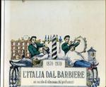 L' Italia dal barbiere. Un secolo di almanacchi profumati. Notizie e testi di Aldo Paladini. Commenti ai vari periodi storici di Giulio Cattaneo. Collaborazione alle ricerche: Furio Arrasich. Copertina e grafica: Rinaldo Cutini