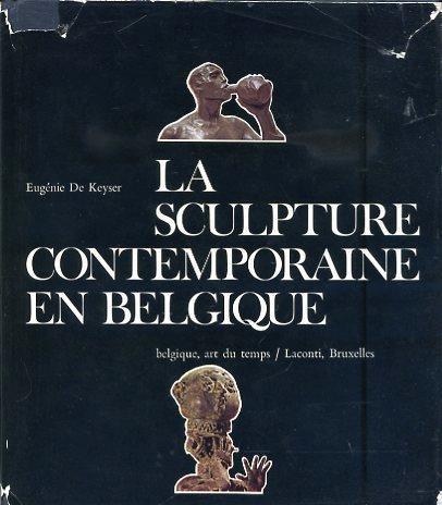 La Sculpture Contemporaine en Belgique - Eugénie de Keyser - copertina