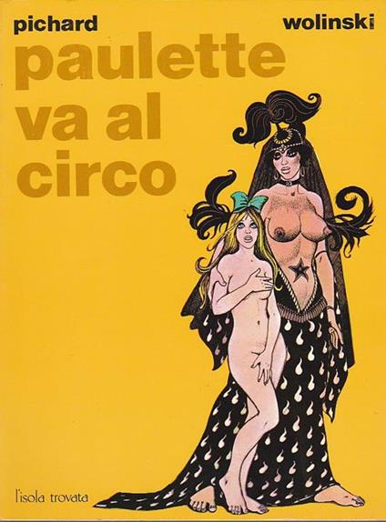 Paulette va al circo - Georges Pichard,Georges Wolinski - copertina