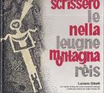 Scrissero le nella leugne montagna réis. per i sentieri del Bego alla ricerca di preistorici messaggi e chéich pass andarera për cheuje 'd leugne réis