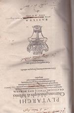 Ethica sive Moralia opera quae in hunc usque diem de Graecis in Latinum conuersa extabant uniuersa a Iano Cornario nunc primum recognita & nouorum aliquot librorum translatione ab eodem locupletata: ita ut qui haec habuerit eum bibliothecam habe