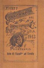 Xviii Calendario Del Giornale D' Ippologia Fondato Nell' Anno 1888. Prontuario. Note di Filosofia Del Cavallo. Contiene: 1. Calendario Annuale. 2. Note di Fisiologia Del Cavallo. 3. Calendario Delle Corse Al Galoppo Pel 1913. 4. Calendario Delle Cors