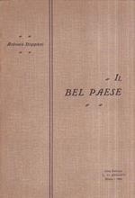 Il Bel Paese. 1a edizione illustrata da circa 1000 incisioni fototipiche. Con aggiunta delle Marmitte dei Giganti di Spirola: e delle Lettere sulla Cascata della Troggia: sulle Valli di Non, di Sole e di Rabbi e sul Tonale e l' Aprica e note di emi