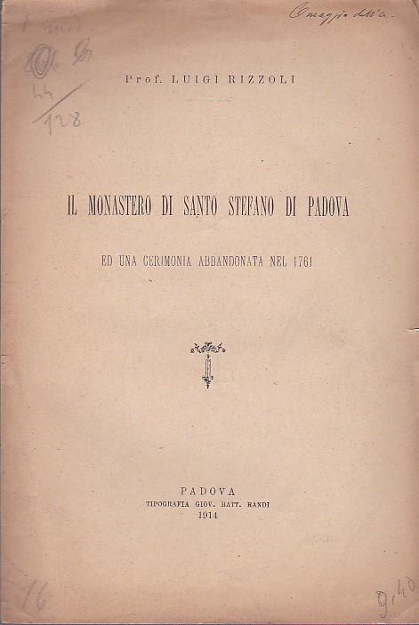 Il Monastero di Santo Stefano di Padova ed una cerimonia abbandonata nel 1761 - Luigi Rizzoli - copertina