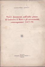 Nuovi documenti sull'esilio pisano di Ludovico il Moro e gli avvenimenti contemporanei (1477. 79). Estratto dall'Archivio Storico Lombardo. Nuova Serie. Anno V. Fasc. I. II. Gennaio. Giugno 1939. Copia autografata