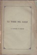 Cenni sulla Torre del Gallo proprietà del Conte Paolo Galletti e sul panorama che vi si ammira il più stupendo di tutti i dintorni di Firenze