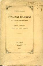 Commemorazioni di italiani illustri lette alla R. Accademia della Crusca nell'Adunanza Solenne del dì 23 Novembre 1873. Copia autografata