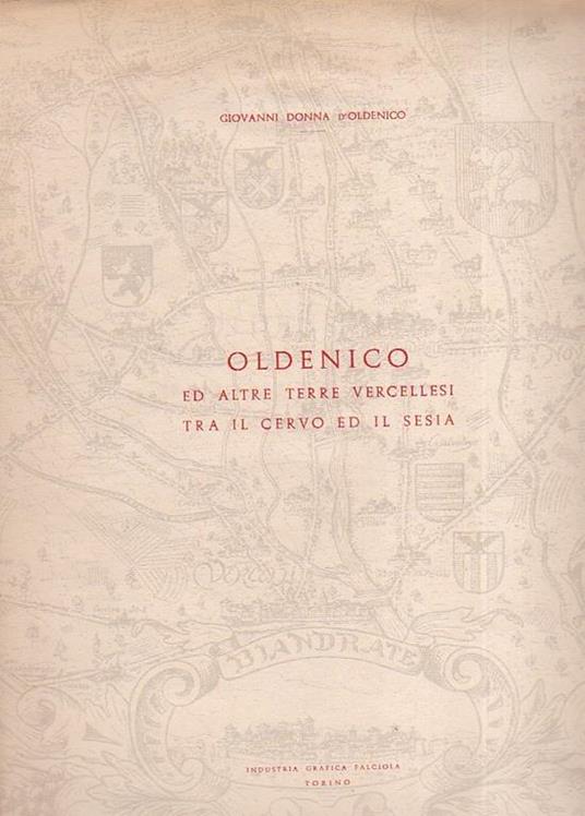 Oldenico ed altre terre vercellesi tra il Cervo ed il Sesia - Giovanni Donna D'Oldenico - copertina