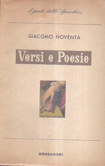 Versi e Poesie. Con una Prefazione di Aldo Garosci - Giacomo Noventa - copertina