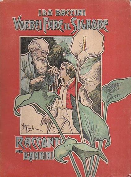 Vorrei fare il signore ! Novelle illustrate da 9 disegni di C. Linzaghi - Ida Baccini - copertina