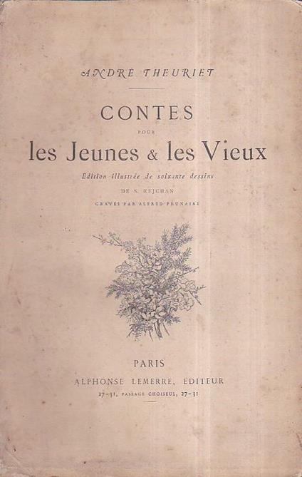 Contes pour les Jeunes & les Vieux. Edition illustrée de soixante dessins de S. Rejchan gravés par Alfred Prunaire - André Theuriet - copertina