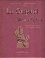 Le Guignol des Champs. Élysées. Préface de M. Jules Claretie de l' Académie Française