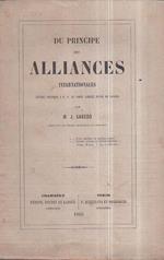 Du principe des alliances internationales. Lettre politique a S. E. le Comte Camille Benso de Cavour