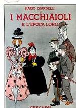 I Macchiaioli e l'epoca loro