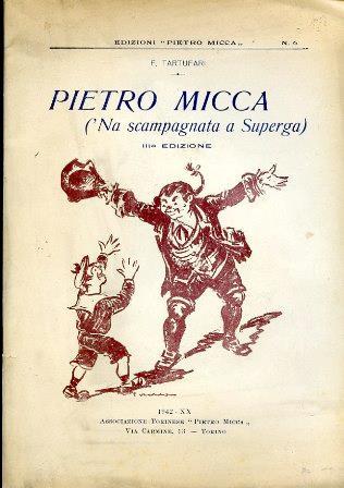 Pietro Micca ('Na scampagnata a Superga). Sonetti romaneschi. Schizzi del Pittore Felice Vellan. Presentazione di Nino Costa. IIIa edizione con l'aggiunta di sei Sonetti della Serie "Romoletto a Torino" - Filippo Tartufari - copertina