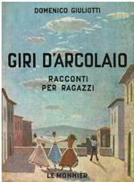 Giri d' arcolaio. Racconti per ragazzi