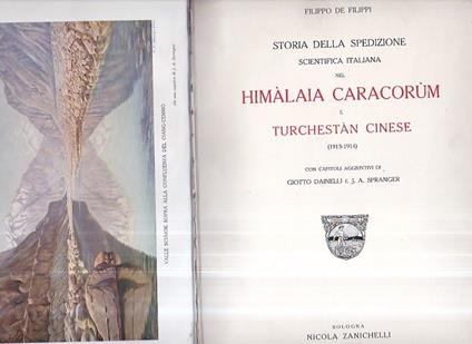 Storia della spedizione scientifica italiana nel Himàlaia Caracorùm e Turchestàn cinese (1913. 1914). Con capitoli aggiuntivi di Giotto Dainelli e J. A. Spranger - Filippo De Filippi - copertina