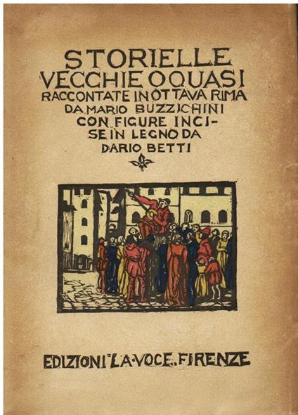 Storielle vecchie o quasi raccontate in ottava rima con figure incise in legno da Dario Betti - Mario Buzzichini - copertina