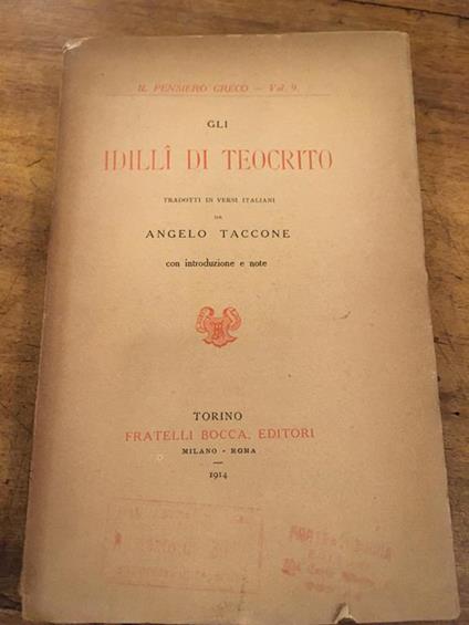 Gli idilli di Teocrito tradotti in versi italiani da Angelo Taccone con introduzione e note - Teocrito - copertina