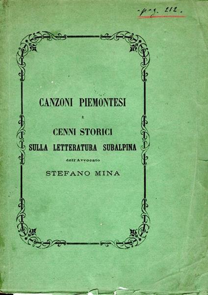 Canzoni Piemontesi e cenni storici sulla letteratura subalpina - Stefano Mina - copertina